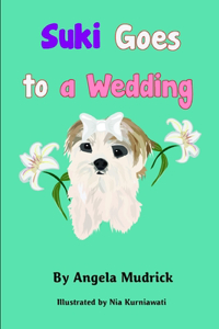 Suki Goes to a Wedding