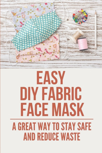 Easy DIY Fabric Face Mask