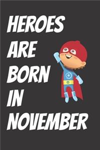 Heroes Are Born In November