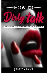 How to Talk dirty