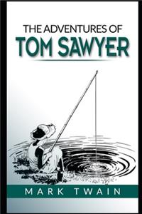 The Adventures of Tom Sawyer By Mark Twain 