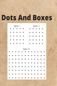 Dots And Boxes: 100 Pages of Gaming Fun!