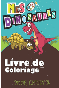 Livre de coloriage Mes Dinosaures pour enfants