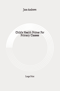 Child's Health Primer For Primary Classes