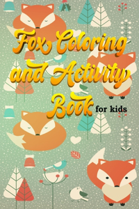 Fox Coloring and Activity Book For Kids