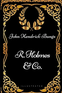 R. Holmes & Co. Illustrated