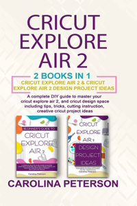 Cricut Exploreair 2 2 Books in 1