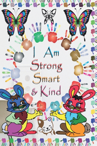 I Am Strong, Smart & Kind