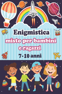Enigmistica misto per bambini e ragazzi 7-10 anni