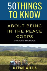 50 Things to Know About Being in the Peace Corps