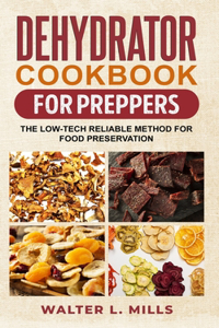 Dehydrator Cookbook For Preppers