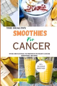 The Health Smoothies for Cancer