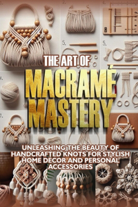 Art of Macramé Mastery