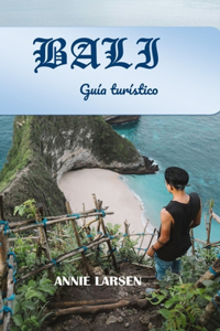 BALI Guía turístico 2024 2025: Descubriendo la Cultura, Gastronomía y Maravillas Naturales de la Isla más Encantadora de Indonesia, además de un Itinerario Perfecto de 6 Días.