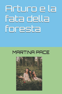 Arturo e la fata della foresta