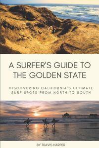 Surfer's Guide to the Golden State