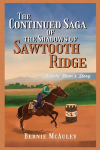 Continued Saga of the Shadows of Sawtooth Ridge