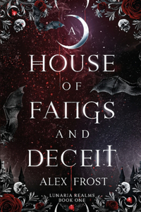 A House of Fangs & Deceit
