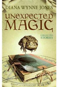 Unexpected Magic: Collected Stories