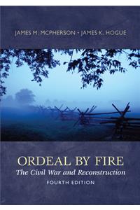 Ordeal By Fire: The Civil War and Reconstruction