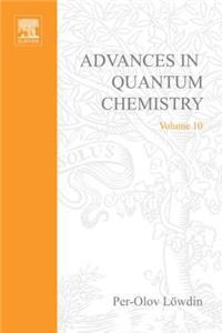 Advances in Quantum Chemistry Vol 10
