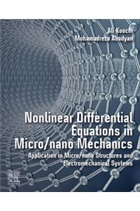 Nonlinear Differential Equations in Micro/Nano Mechanics