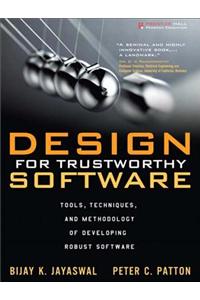 Design for Trustworthy Software