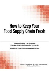 How to Keep Your Food Supply Chain Fresh