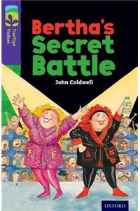 Oxford Reading Tree TreeTops Fiction: Level 11: Bertha's Secret Battle