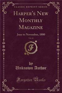 Harper's New Monthly Magazine, Vol. 61: June to November, 1880 (Classic Reprint)