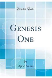 Genesis One (Classic Reprint)