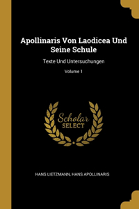 Apollinaris Von Laodicea Und Seine Schule