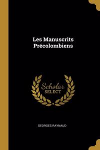 Les Manuscrits Précolombiens