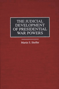 The Judicial Development of Presidential War Powers