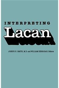 Interpreting Lacan