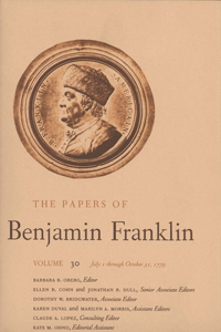 Papers of Benjamin Franklin, Vol. 30