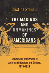 Makings and Unmakings of Americans