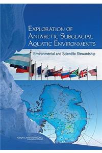 Exploration of Antarctic Subglacial Aquatic Environments