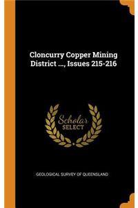 Cloncurry Copper Mining District ..., Issues 215-216