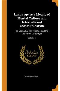 Language as a Means of Mental Culture and International Communication