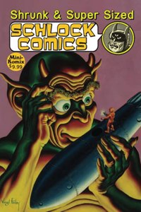 Shrunk & Super Size Schlock Comics