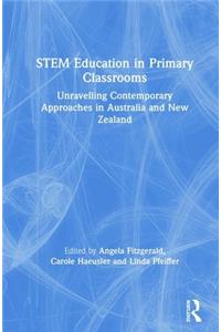 STEM Education in Primary Classrooms: Unravelling Contemporary Approaches in Australia and New Zealand