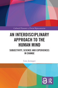 Interdisciplinary Approach to the Human Mind