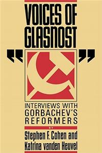 Voices of Glasnost: Interviews with Gorbachev's Reformers