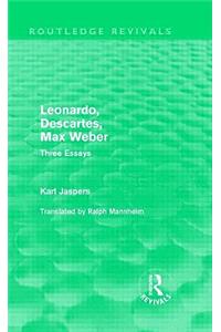 Leonardo, Descartes, Max Weber (Routledge Revivals)