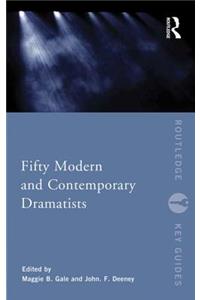 Fifty Modern and Contemporary Dramatists