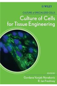 Culture of Cells for Tissue Engineering