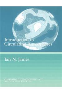Introduction to Circulating Atmospheres