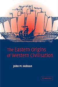 Eastern Origins of Western Civilisation