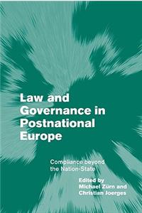 Law and Governance in Postnational Europe